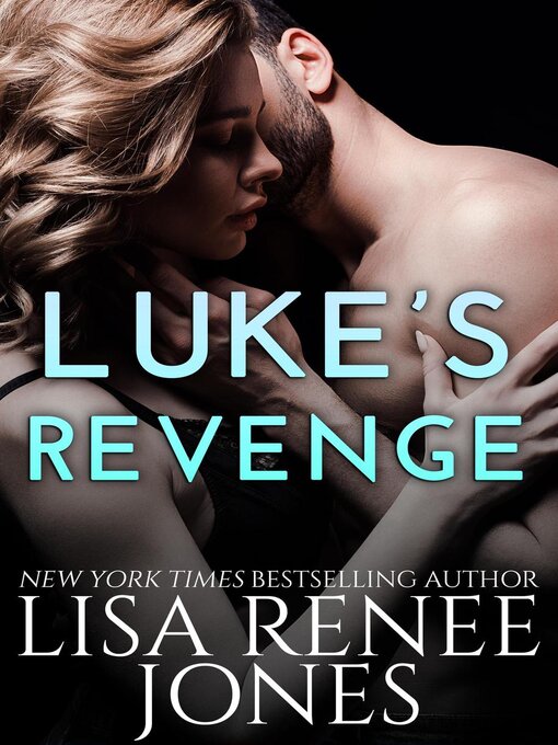 Title details for Luke's Revenge by Lisa Renee Jones - Available